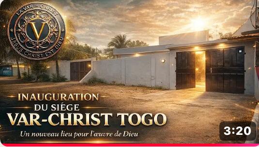 INAUGURATION OFFICIELLE DU SIÈGE DE LA VAR-CHRIST À LOMÉ
